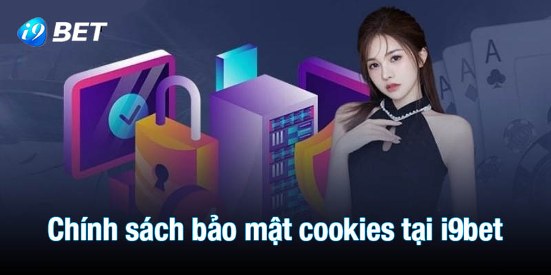 Chính sách bảo mật cookies tại i9bet